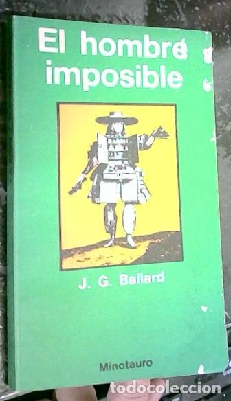 Libros: El hombre imposible - Ballard, J. G.: