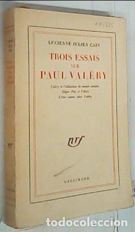 B&uuml;cher: Trois essais su Paul Val&eacute;ry. Val&eacute;ry et l' utilisation du monde sensible. Edgar Poe et Val&eacute;ry. L' &eacute;tr
