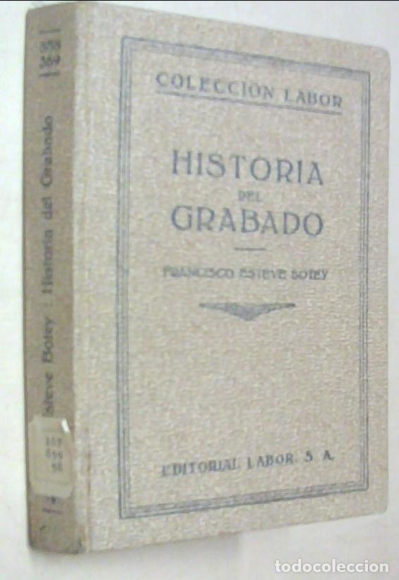 books: Historia del grabado - ESTEVE BOTEY, Francisco: