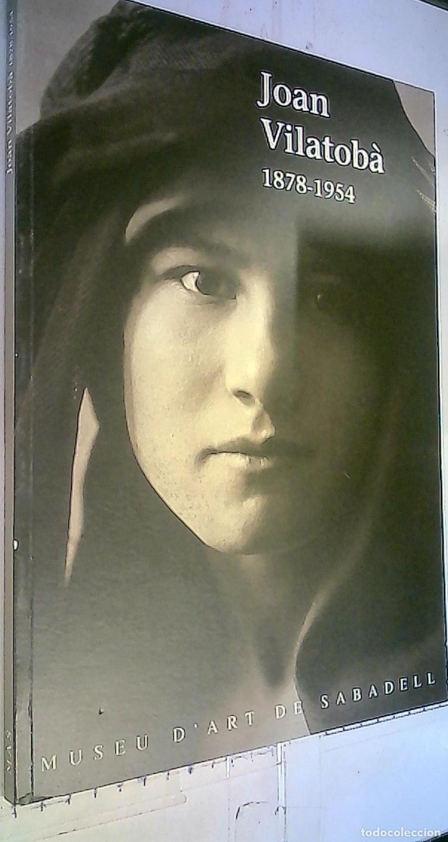 B&uuml;cher: Joan Vilatob&agrave; 1878 - 1954. Del 12 de desembre de 1996 al 18 de maig de 1997 - CAT&Aacute;LOGO: