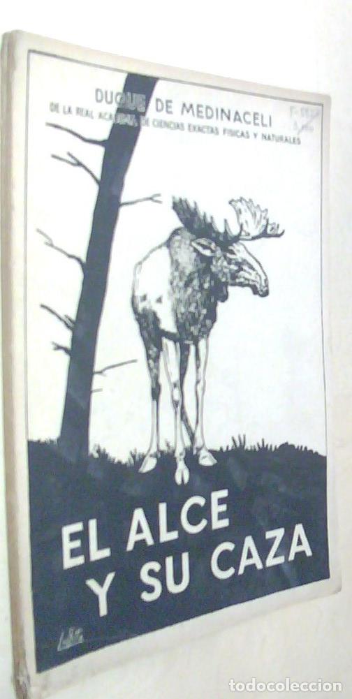 books: El alce y su caza - MEDINACELI, Duque de: