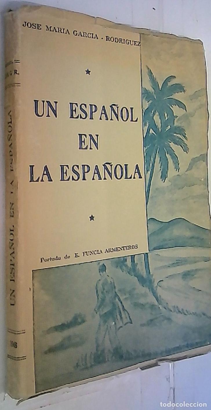 Libri di seconda mano: Un espa&ntilde;ol en la espa&ntilde;ola - Garc&iacute;a Rodr&iacute;guez, Jos&eacute; Mar&iacute;a: