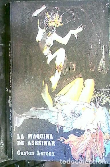 Libri di seconda mano: La maquina de asesinar - Leroux, Gast&oacute;n: