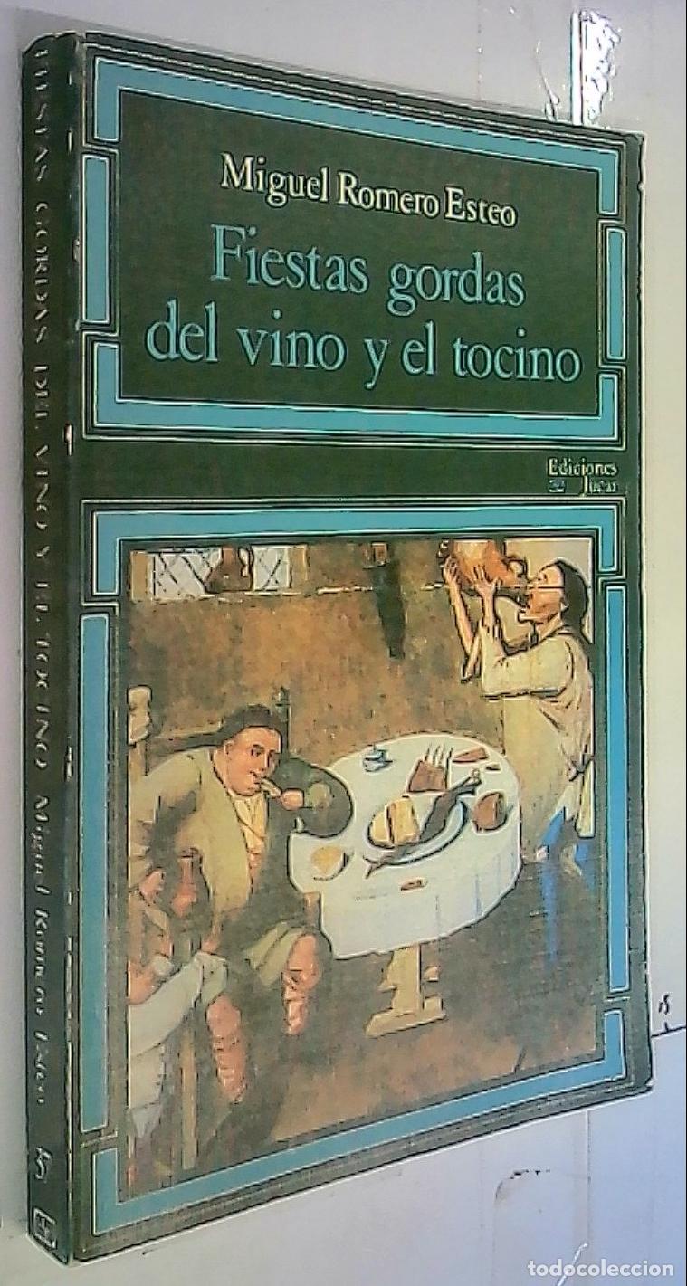 Libri di seconda mano: Fiestas gordas del vino y del tocino - Romero Esteo, Miguel: