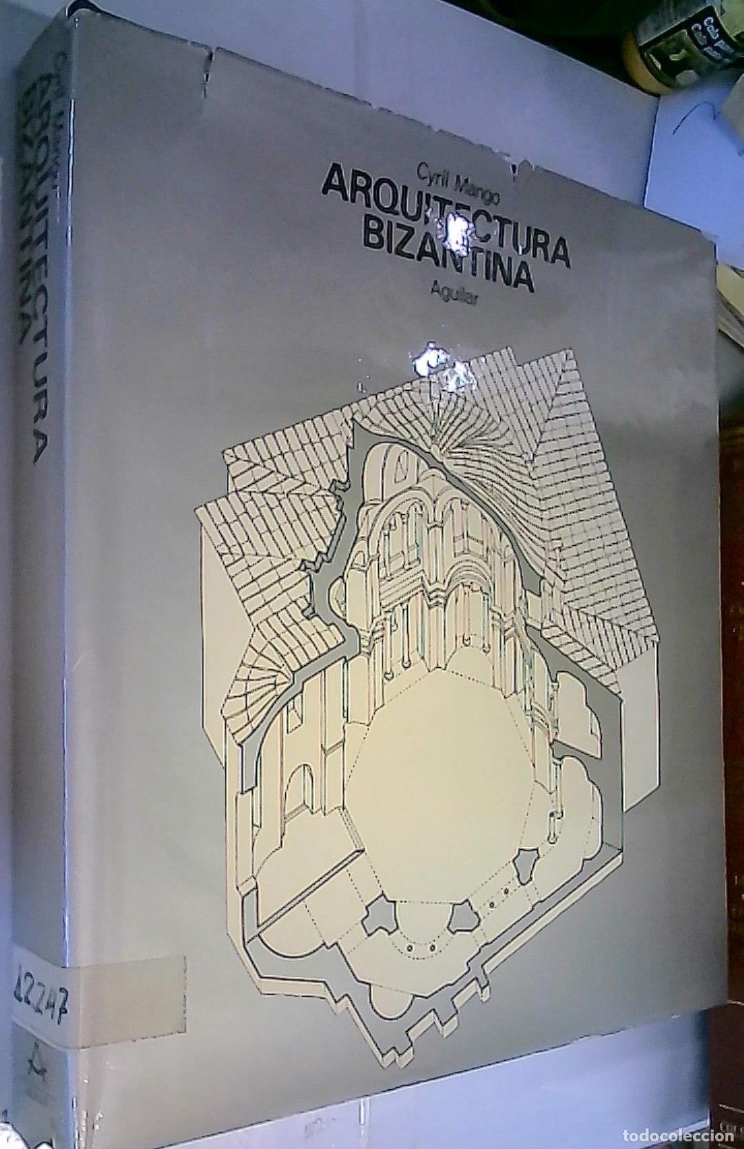 Libri di seconda mano: Arquitectura bizantina. Historia Universal de la Arquitectura. Tomo III - MANGO, Cyril: