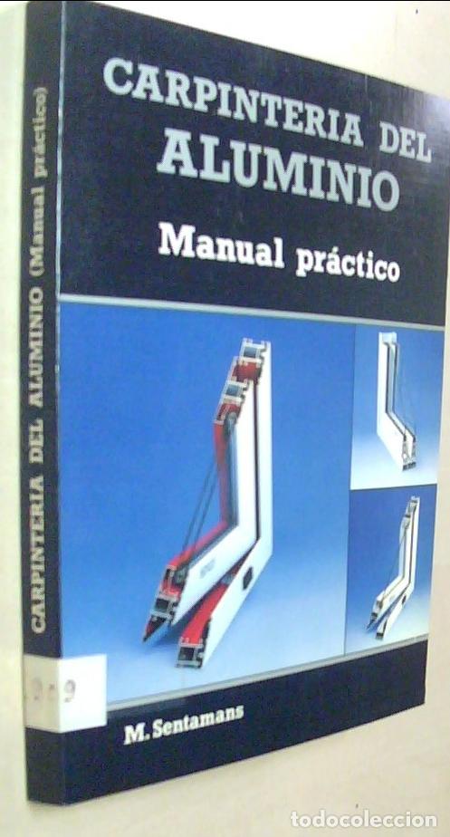 Libros: Carpinter&iacute;a de aluminio - SENTAMANS, M.:
