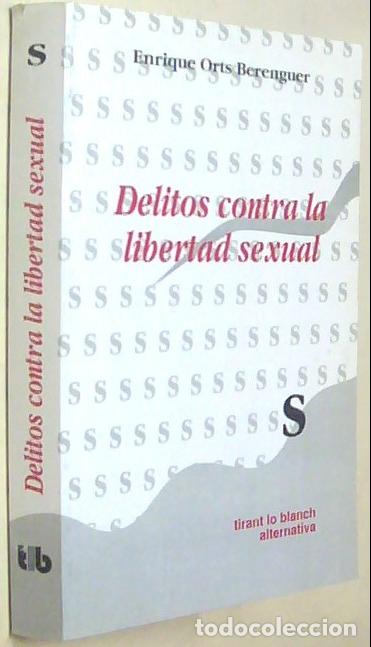 Libri di seconda mano: Delitos contra la libertad sexual - ORTS BERENGUER, Enrique: