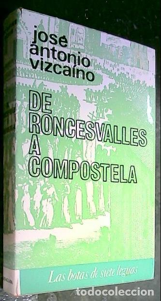 B&uuml;cher: De Roncesvalles a Compostela - Vizca&iacute;no, Jos&eacute; Antonio: