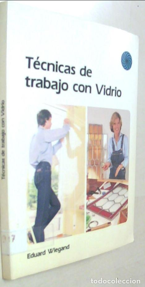 B&uuml;cher: T&eacute;cnicas de trabajo con vidrio - WIEGAND, Eduard: