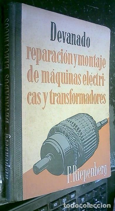 Libros: Devanado, reparaci&oacute;n y montaje de m&aacute;quinas el&eacute;ctricas y transoformadores - Riepenberg, F.: