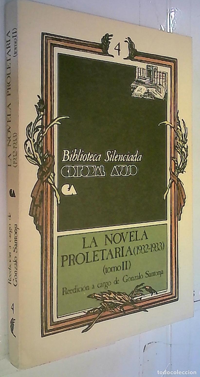 Libros: La novela proletaria (1932-1933). Tomo II. Reedici&oacute;n a cargo de... - Santonja, Gonzalo:
