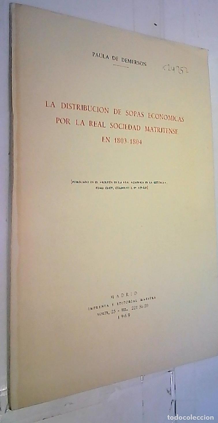 Libros: La distribuci&oacute;n de sopas econ&oacute;micas por la Real Sociedad Matritense en 1803 -1804. Separata - Demers