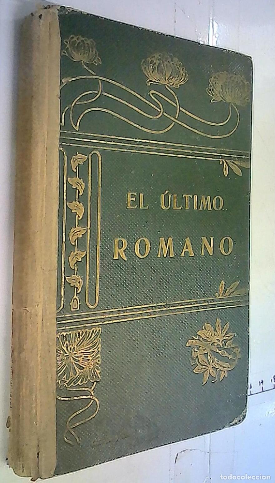 Livres: El &uacute;ltimo romano. La gratitud de un pintor. El cuaquero y el ladr&oacute;n. La maleta del actor tr&aacute;gico. Cu
