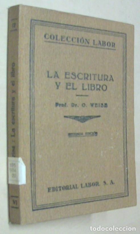 Libri di seconda mano: La escritura y el libro - WEISE, O.: