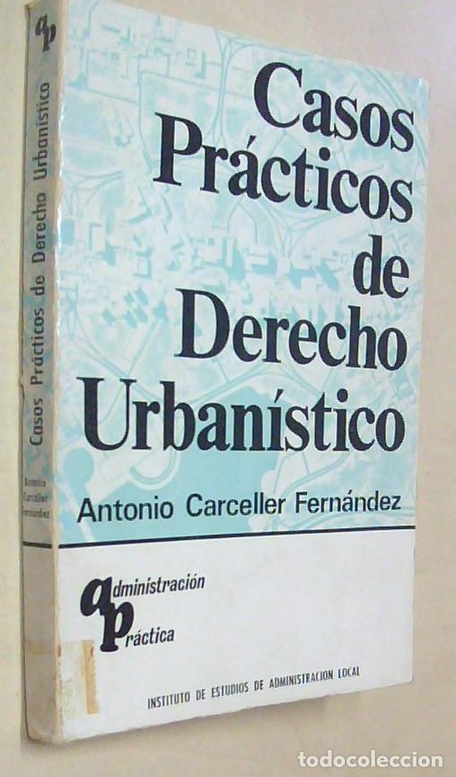Livres: Casos pr&aacute;cticos de derecho urban&iacute;stico - CARCELLER FERNANDEZ, Antonio: