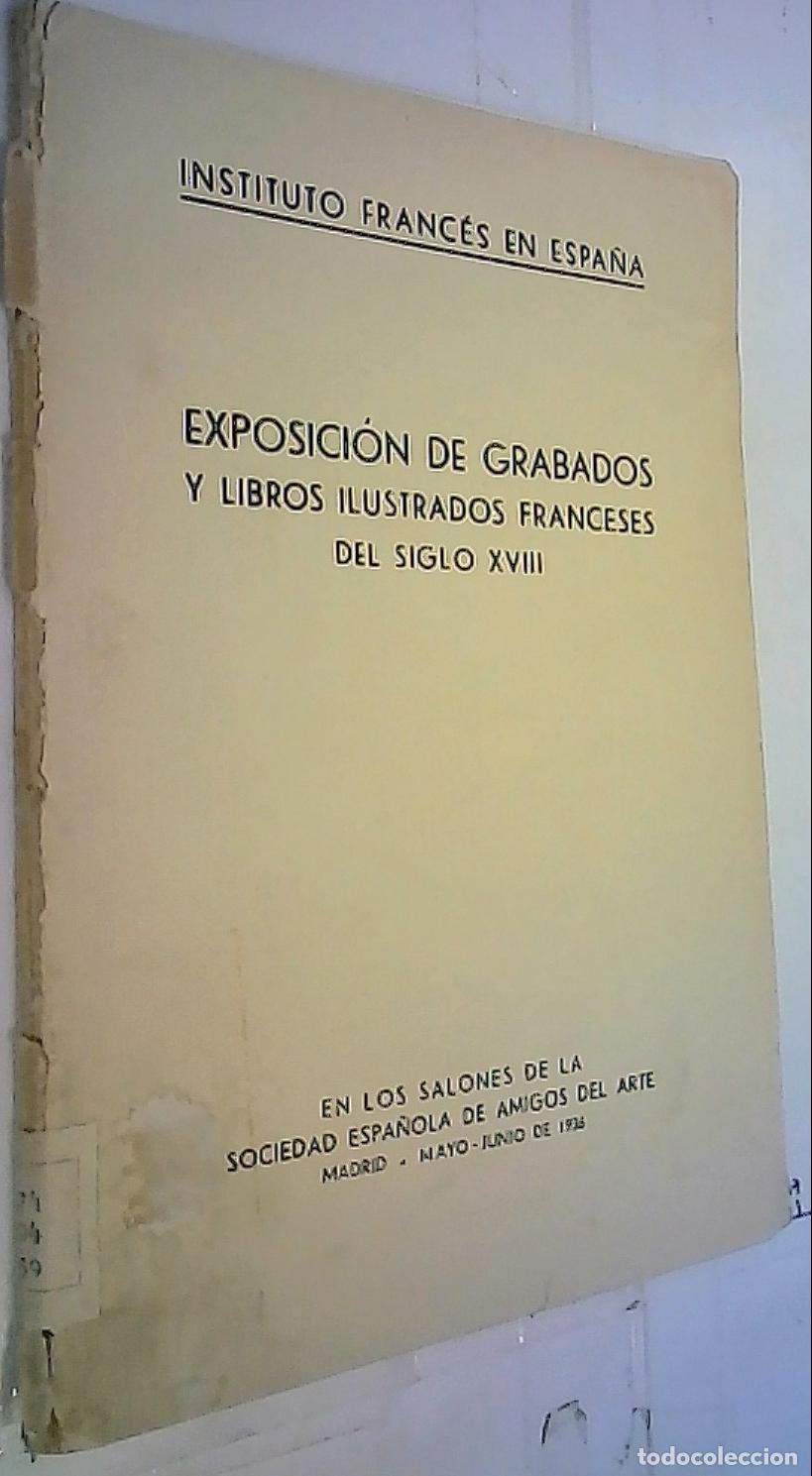 Livres: Exposici&oacute;n de grabados y libros ilustrado franceses del siglo XVIII en los salones de la Sociedad Es