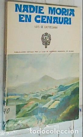 Libros: Nadie se mor&iacute;a en Cenauri - Castresana, Lu&iacute;s de: