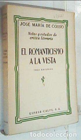 Livros em segunda m&atilde;o: El romanticismo a la vista. Tres estudios. Notas y estudios de cr&iacute;tica literaria - Coss&iacute;o, Jos&eacute; Mar&iacute;