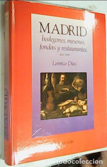 Livros em segunda m&atilde;o: Madrid, bodegones, mesones, fondas y restaurantes 1412 - 1990 - D&iacute;az, Lorenzo: