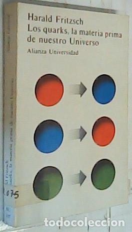books: Los quarks, la materia prima de nuestro universo - Fritzsch, Harald: