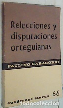 books: Relecciones y disputaciones orteguianas - Garagorri, Paulino: