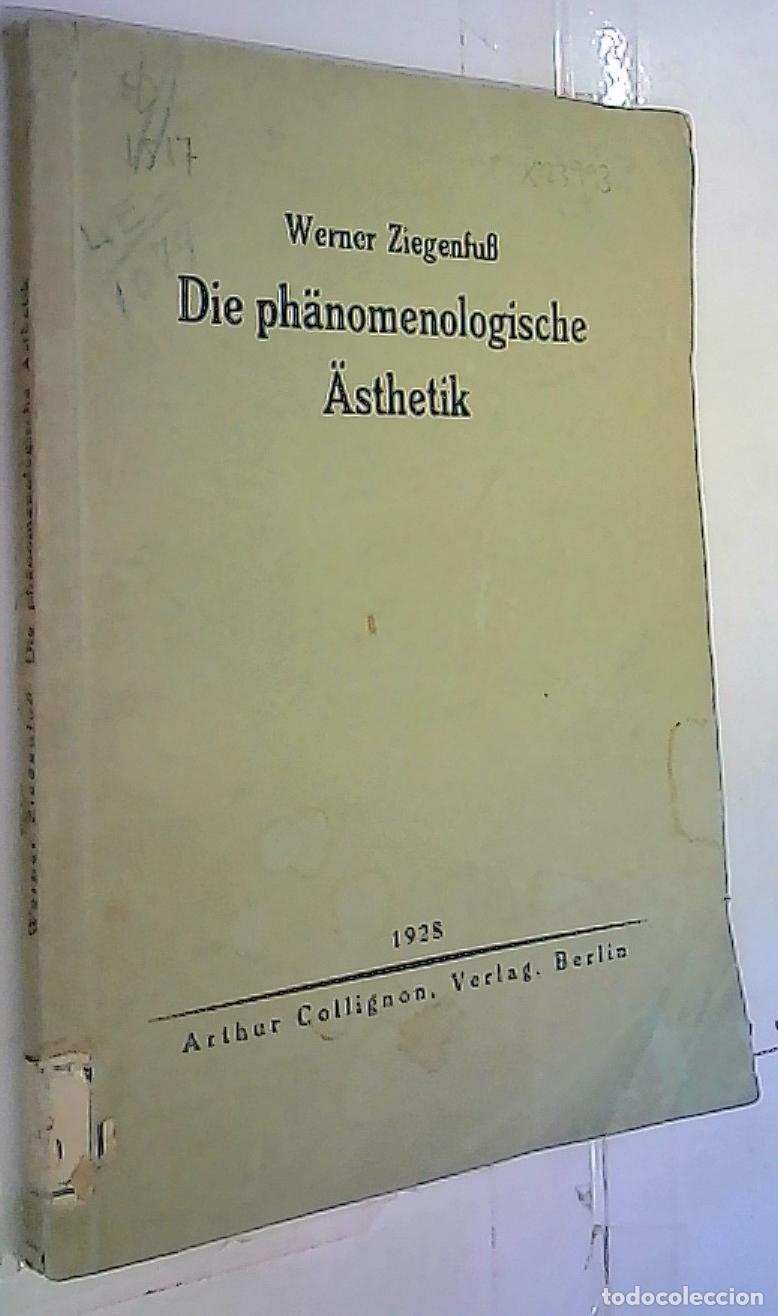 books: Die phanomenologische Asthetik - Ziegenfuss, Werner: