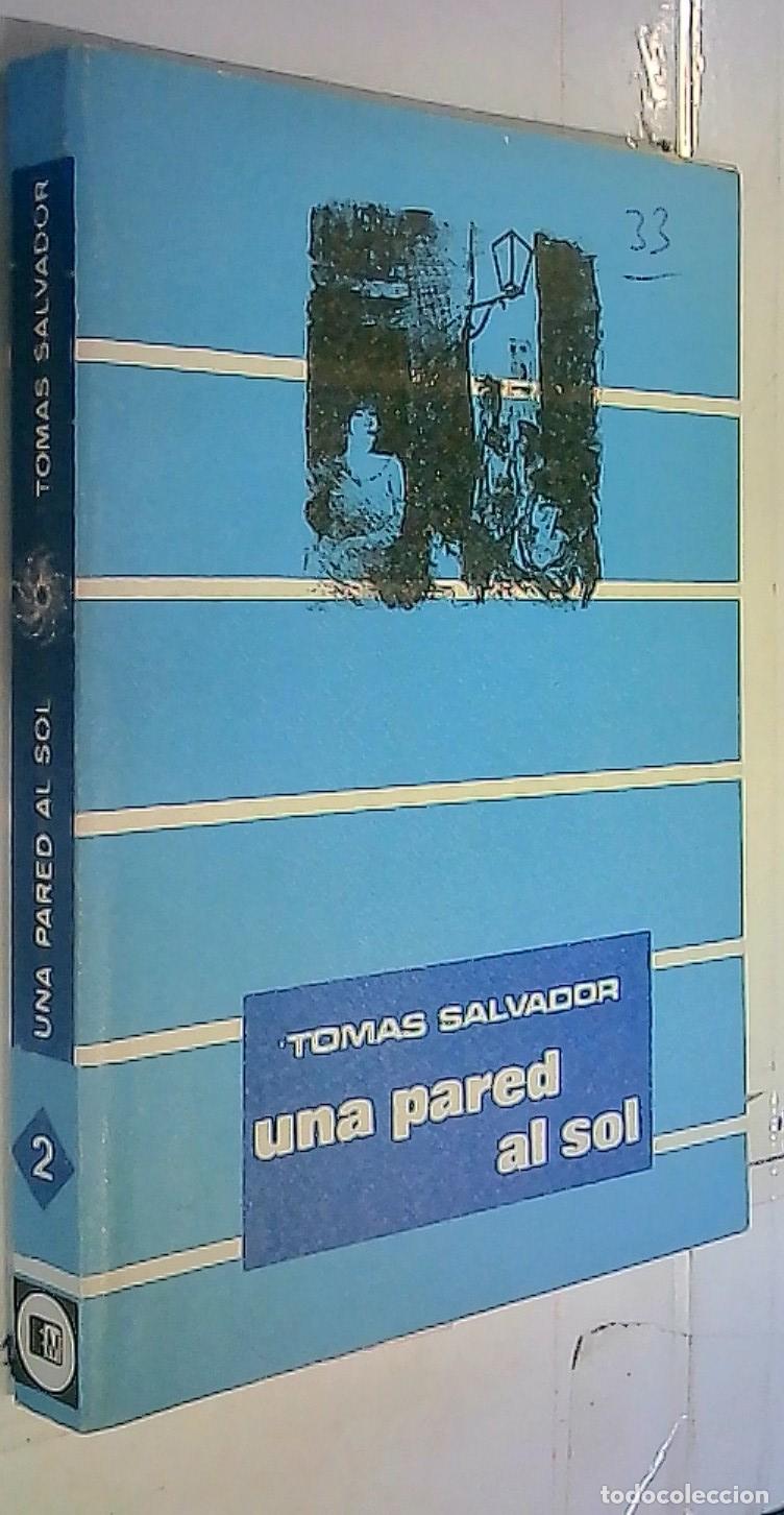 Libri di seconda mano: Una pared al sol - Salvador, Tom&aacute;s: