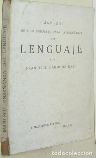 Libros: Mari-Sol m&eacute;todo completo para la ense&ntilde;anza del lenguaje - CARMONA RAEL, Francisco:
