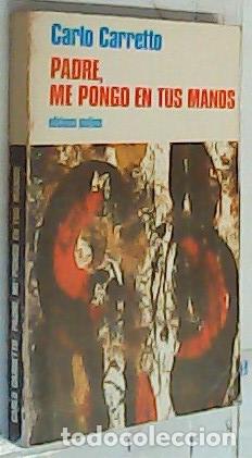 Libros: Padre, me pongo en tus manos - Carretto, Carlo: