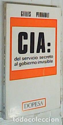 Libros: CIA: del servicio secreto al gobierno invisible - Perrault, Gilles: