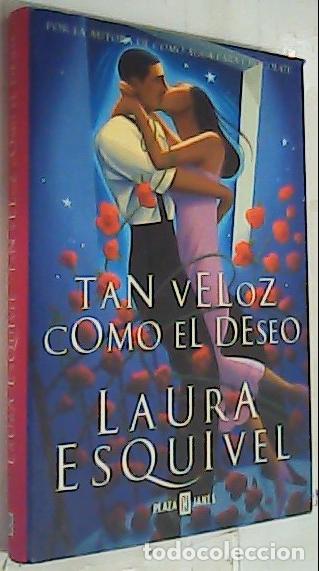 B&uuml;cher: Tan v&eacute;loz como el deseo - Esquivel, Laura: