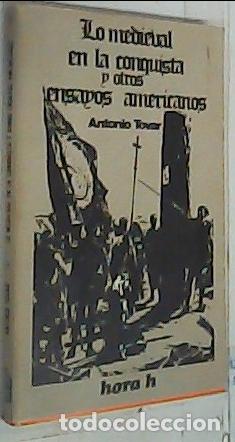 B&uuml;cher: Lo medieval en la conquista y otros ensayos americanos - Tovar, Antonio: