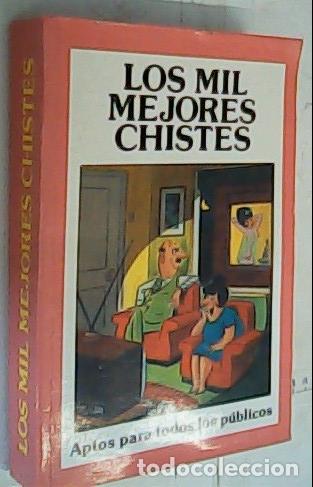 B&uuml;cher: Los Mil mejores chistes. Aptos para todos los p&uacute;blicos - Fern&aacute;ndez Ribera, Juan: