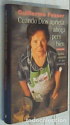 B&uuml;cher: Cuando Dios aprieta, ahoga pero bien : C&aacute;ndida, memorias de una asistenta - Fesser, Guillermo: