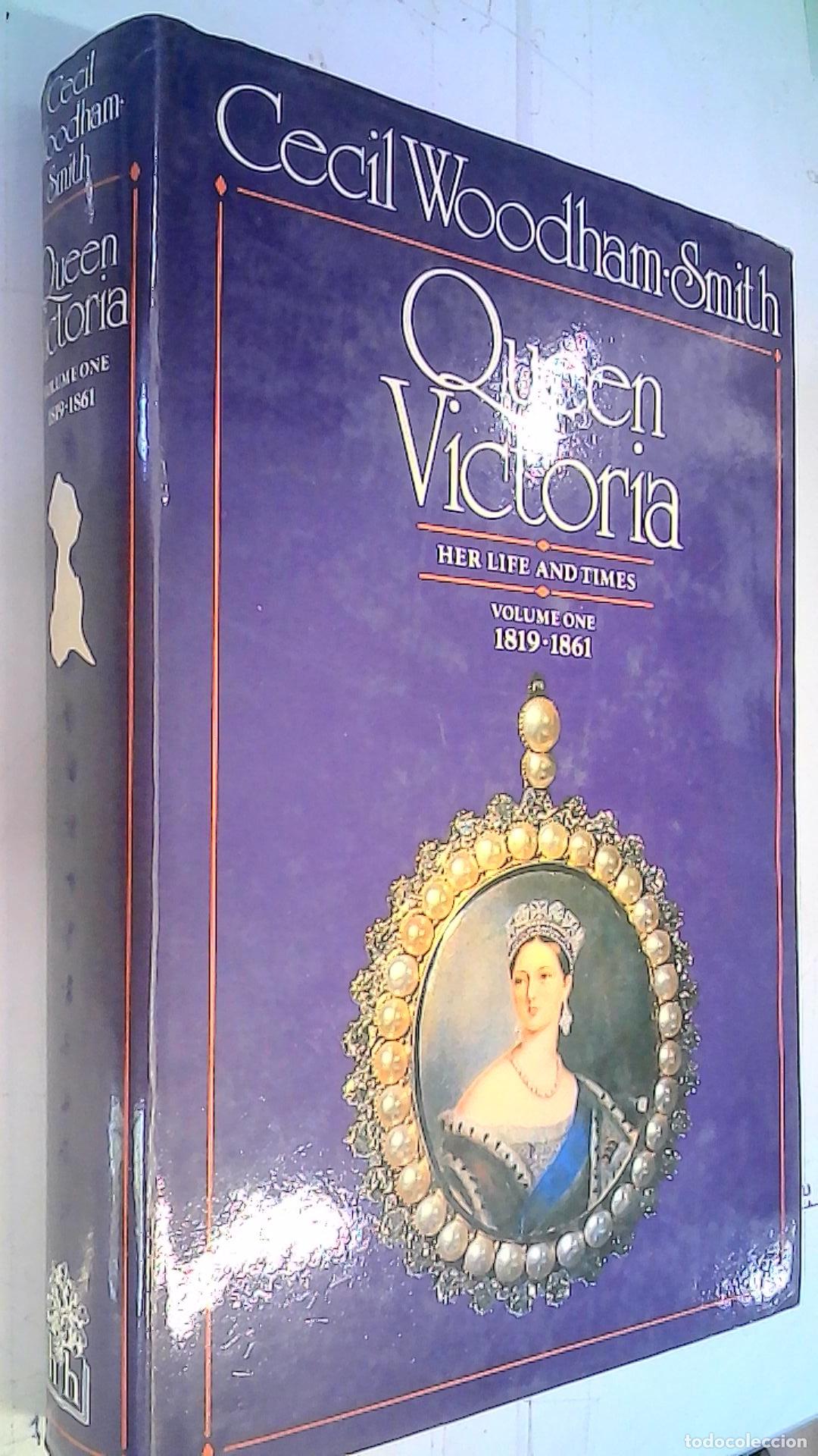 B&uuml;cher: Queen victoria. Her life and times 1819 - 1861. Volume I - Woodham Smith, Cecil:
