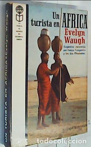 Libros: Un turista en Africa. Sugestivo recorrido por Kenya, Tanganika y las dos Rhodesias - Waugh, Evelyn: