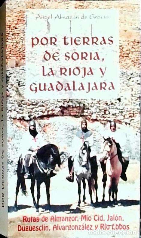 Libros: Por tierras de Soria, La Rioja y Guadalajara : rutas de Almanzor, M&iacute;o Cid, Jal&oacute;n, Duguescl&iacute;n, Alvarg
