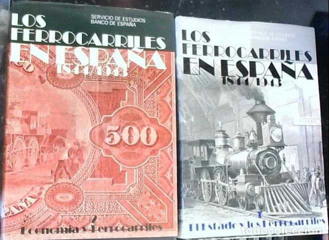 books: Los Ferrocarriles en Espa&ntilde;a. 1844-1943. Tomo I: El estado y los ferrocarriles. Tomo II: Los ferrocar