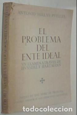 books: El problema del ente ideal. Un examen a trav&eacute;s de Husserl y Hartmann - MILLAN PUELLES, Antonio: