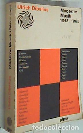 books: Moderne Musik 1945 - 1965. Voraussetzungen Verlauf Material. Mit 31 Abbildungen und 45 Notenbeispiel
