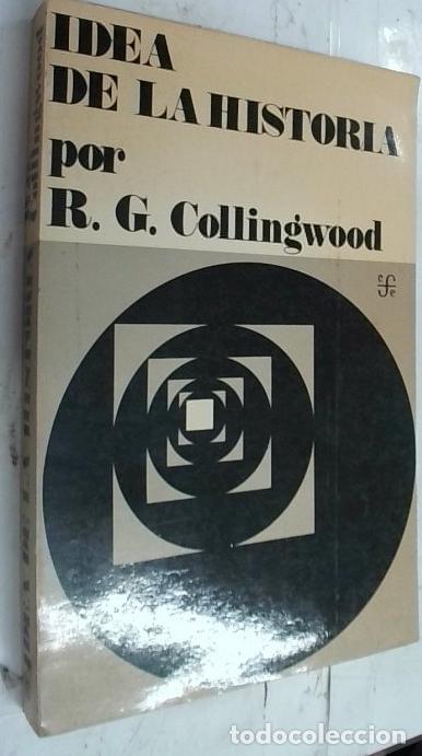 Livres: Idea de la historia - Collingwood, R. G.: