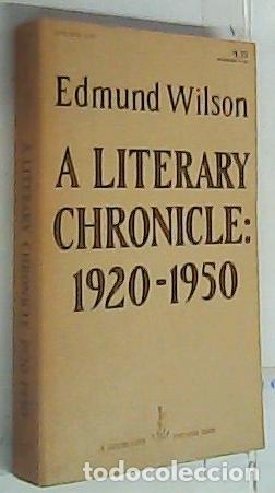 Libri di seconda mano: A literary chronicle: 1920 - 1950 - Wilson, Edmund: