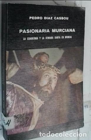 Libros: La Cuaresma y la Semana Santa en Murcia - D&iacute;az Cassou, Pedro: