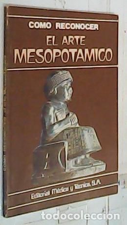 B&uuml;cher: C&oacute;mo reconocer el arte mesopot&aacute;mico - Moscati, Sabatino:
