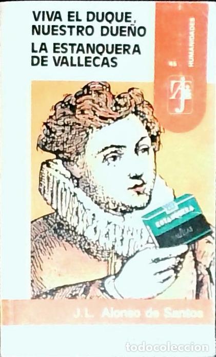 B&uuml;cher: Viva el Duque, nuestro!. La estanquera de Vallecas - Alonso de Santos, Jos&eacute; Luis: