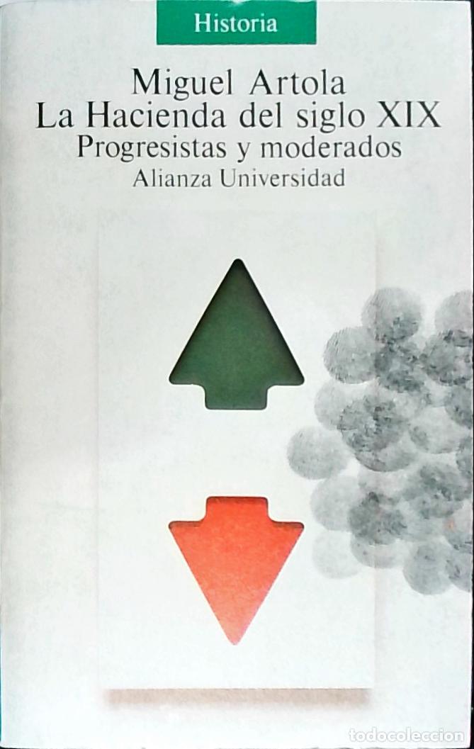 Livros em segunda m&atilde;o: La Hacienda del siglo XIX. Progresistas y moderados - ARTOLA, Miguel: