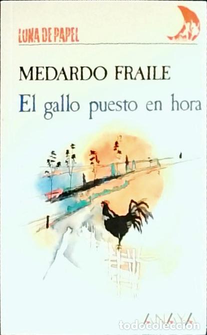 Libri di seconda mano: El gallo puesto en hora - Fraile Ruiz, Medardo: