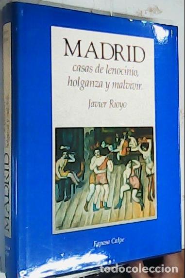 books: Madrid, casas de lenocinio, holganza y malvivir - Rioyo, Javier:
