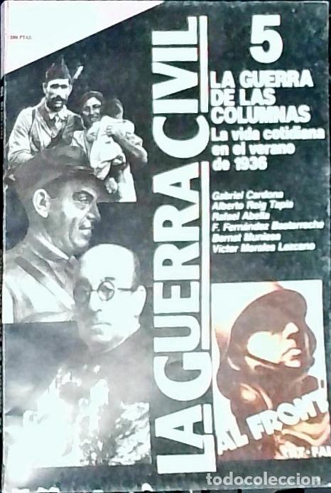 books: La guerra de las columnas. La vida cotidiana en el verano de 1936 - Cardona, Gabriel; Reig Tapia, Al
