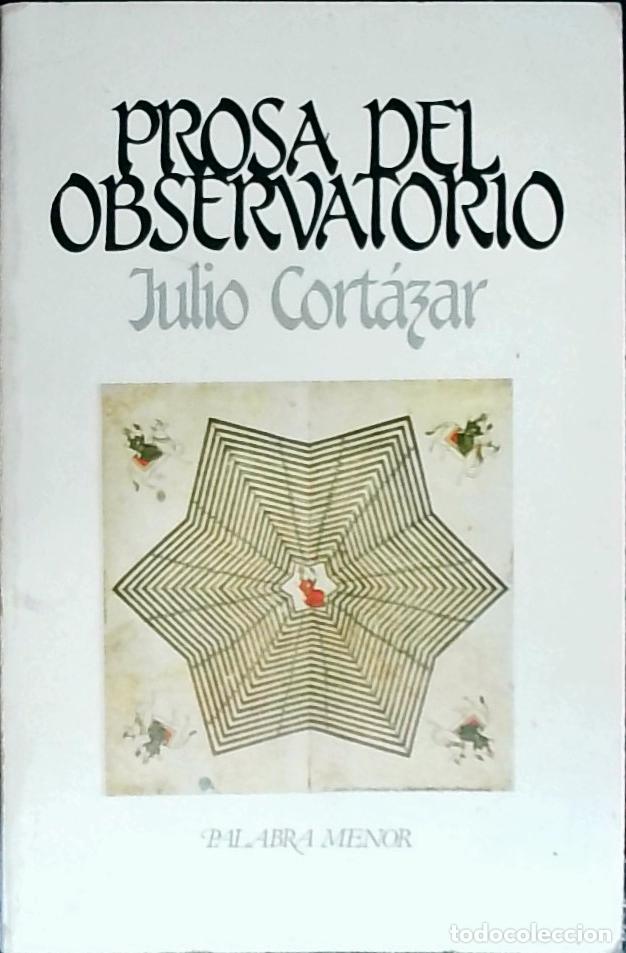 books: Prosa del observatorio - CORTAZAR, Julio: